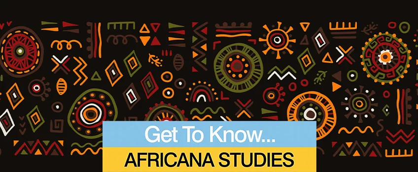 Get to know Africana Studies